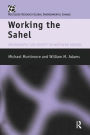 Working the Sahel / Edition 1