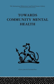 Title: Towards Community Mental Health, Author: John D. Sutherland