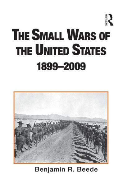 The Small Wars of the United States, 1899-2009: An Annotated Bibliography