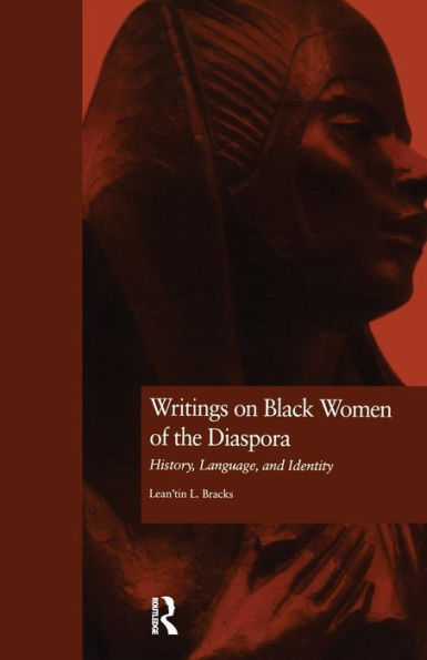 Writings on Black Women of the Diaspora: History, Language, and Identity / Edition 1