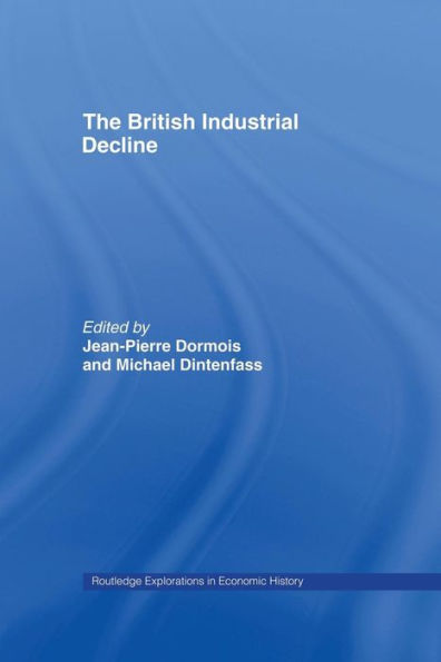 The British Industrial Decline / Edition 1