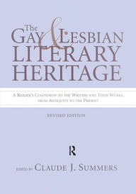 Title: Gay and Lesbian Literary Heritage, Author: Claude J. Summers