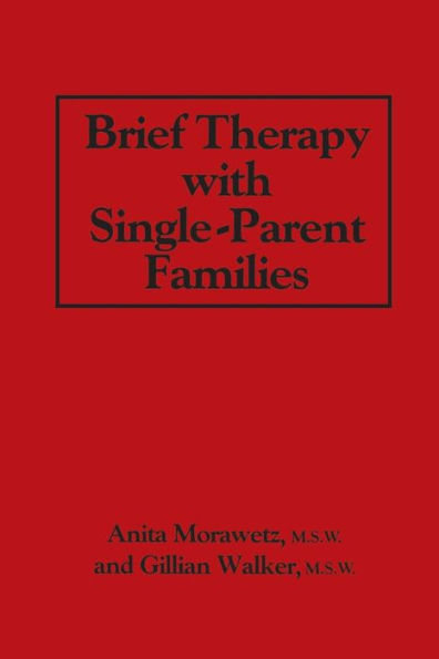 Brief Therapy With Single-Parent Families / Edition 1