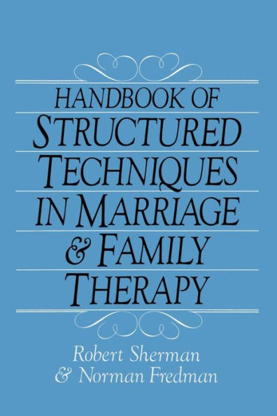 Handbook Of Structured Techniques In Marriage And Family Therapy / Edition 1