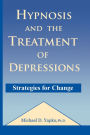 Hypnosis and the Treatment of Depressions: Strategies for Change