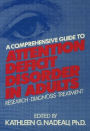 A Comprehensive Guide To Attention Deficit Disorder In Adults: Research, Diagnosis and Treatment