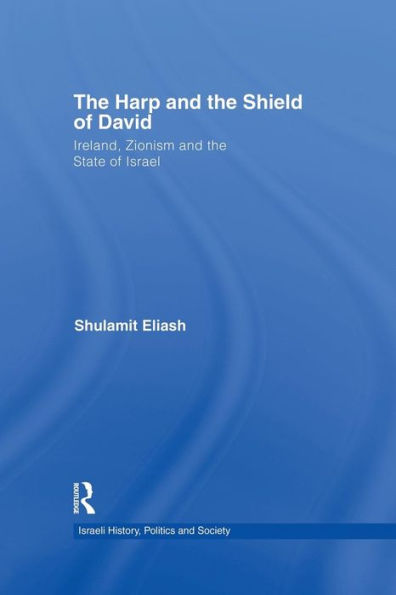 the Harp and Shield of David: Ireland, Zionism State Israel