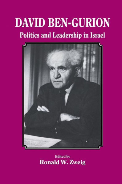 David Ben-Gurion: Politics and Leadership in Israel