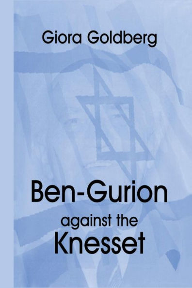 Ben-Gurion Against the Knesset