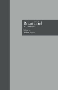 Title: Brian Friel: A Casebook, Author: William Kerwin