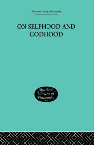Title: On Selfhood and Godhood, Author: C.A. Campbell