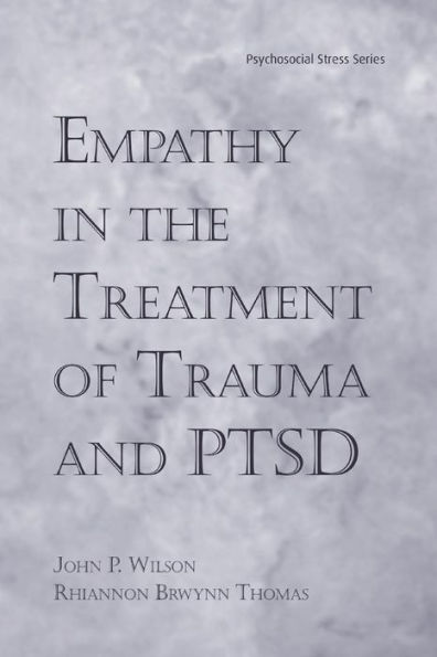 Empathy in the Treatment of Trauma and PTSD / Edition 1