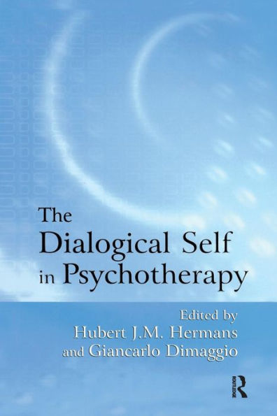 The Dialogical Self in Psychotherapy: An Introduction / Edition 1