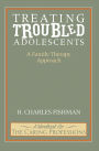 Treating Troubled Adolescents: A Family Therapy Approach