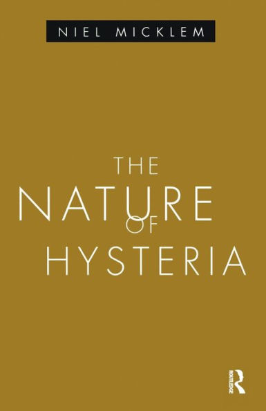 The Nature of Hysteria