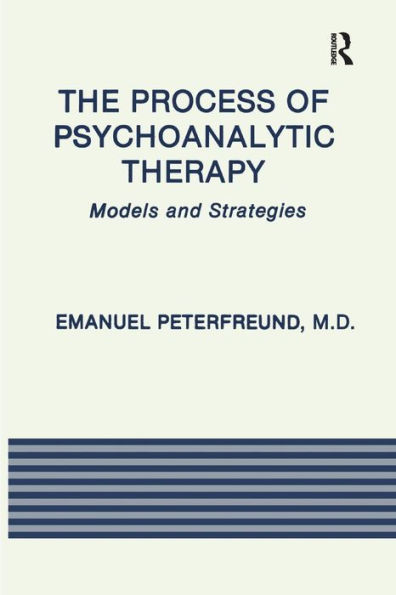 The Process of Psychoanalytic Therapy: Models and Strategies / Edition 1