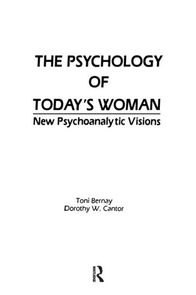 The Psychology of Today's Woman: New Psychoanalytic Visions / Edition 1