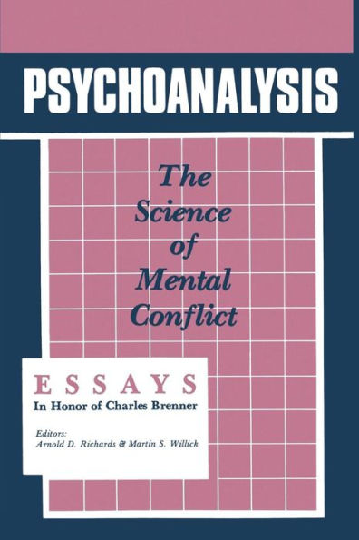 Psychoanalysis: The Science of Mental Conflict / Edition 1