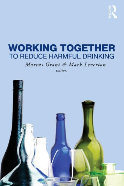 Working Together to Reduce Harmful Drinking / Edition 1