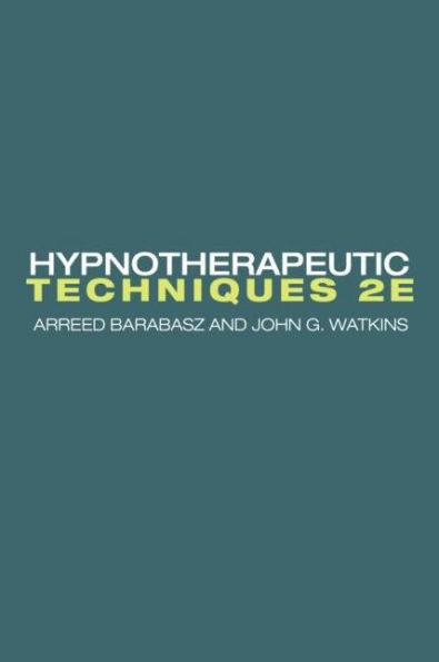 Hypnotherapeutic Techniques: Second Edition / Edition 2