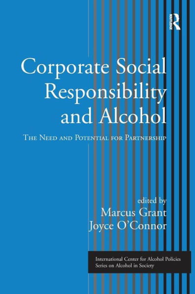 Corporate Social Responsibility and Alcohol: The Need and Potential for Partnership / Edition 1