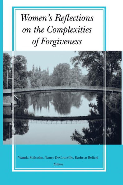 Women's Reflections on the Complexities of Forgiveness / Edition 1