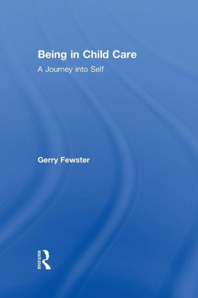 Being Child Care: A Journey Into Self
