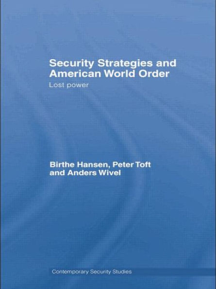 Security Strategies and American World Order: Lost Power