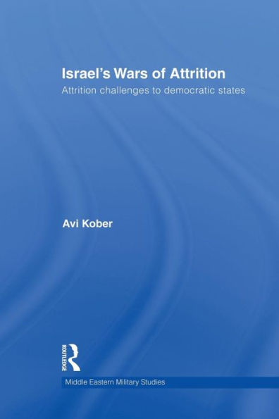 Israel's Wars of Attrition: Attrition Challenges to Democratic States