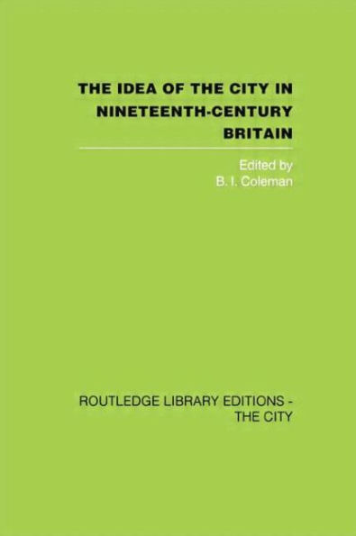 the Idea of City Nineteenth-Century Britain