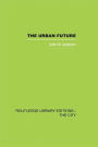 The Urban Future: A Choice Between Alternatives