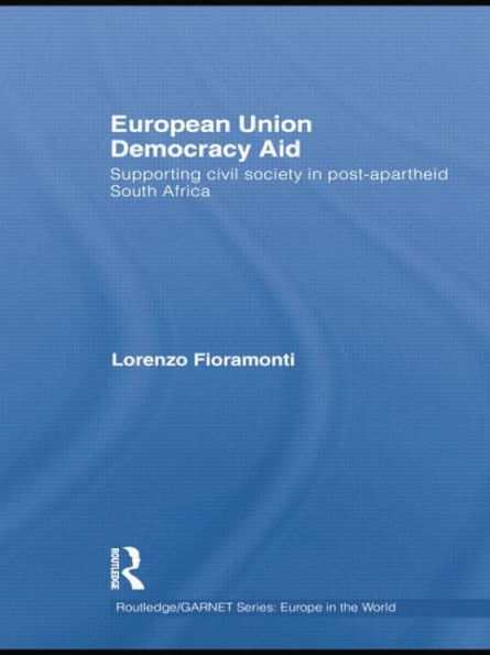 European Union Democracy Aid: Supporting civil society post-apartheid South Africa