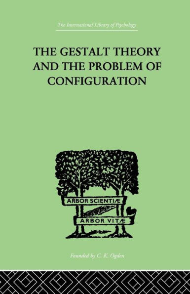 The Gestalt Theory And The Problem Of Configuration / Edition 1