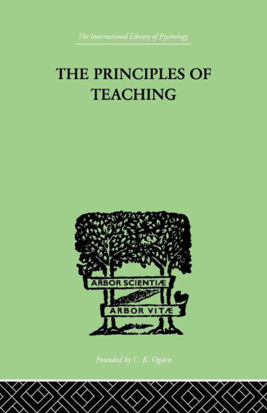 The Principles of Teaching: Based on Psychology / Edition 1