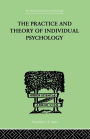 The Practice And Theory Of Individual Psychology / Edition 1