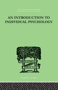 Title: An INTRODUCTION TO INDIVIDUAL PSYCHOLOGY / Edition 1, Author: Rudolf Dreikurs