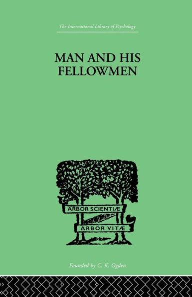 Man & His Fellowmen: Modern Chapters on Social Psychology / Edition 1