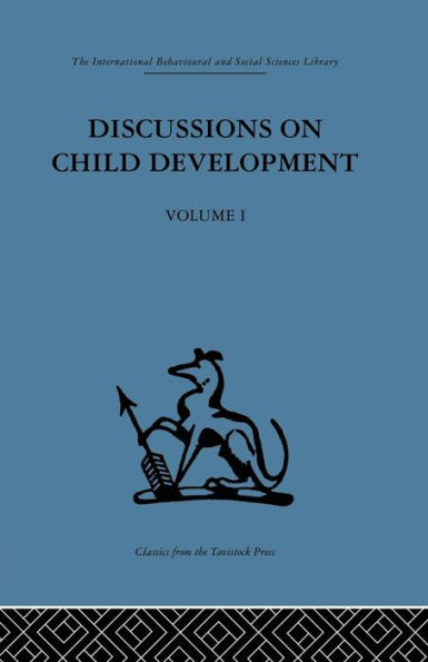 Discussions on Child Development: Volume one / Edition 1