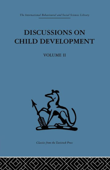 Discussions on Child Development: Volume two / Edition 1