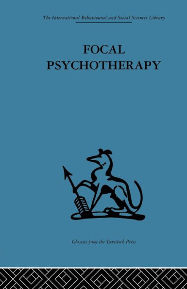Focal Psychotherapy: An example of applied psychoanalysis / Edition 1