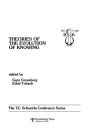 theories of the Evolution of Knowing: the T.c. Schneirla Conferences Series, Volume 4 / Edition 1