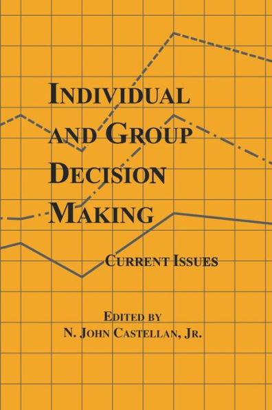 Individual and Group Decision Making: Current Issues / Edition 1