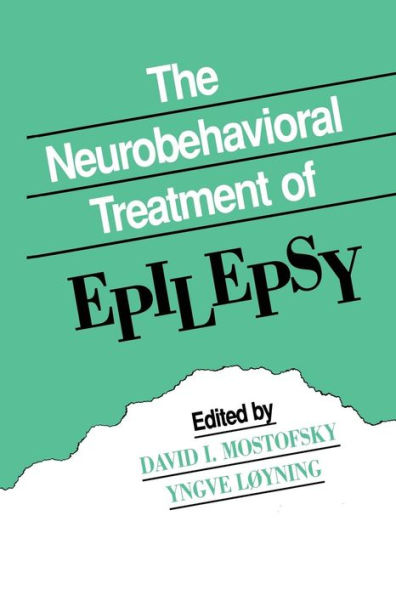 The Neurobehavioral Treatment of Epilepsy / Edition 1