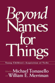 Title: Beyond Names for Things: Young Children's Acquisition of Verbs, Author: Michael Tomasello