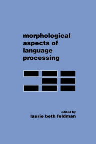 Title: Morphological Aspects of Language Processing, Author: Laurie Beth Feldman