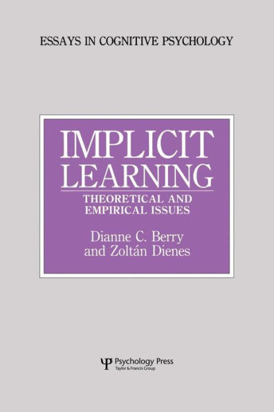Implicit Learning: Theoretical and Empirical Issues / Edition 1