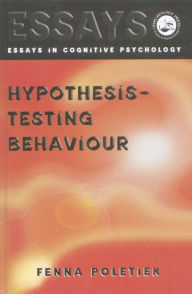 Title: Hypothesis-testing Behaviour / Edition 1, Author: Fenna H. Poletiek