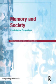 Title: Memory and Society: Psychological Perspectives / Edition 1, Author: Lars-Göran Nilsson