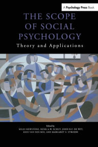 Title: The Scope of Social Psychology: Theory and Applications (A Festschrift for Wolfgang Stroebe) / Edition 1, Author: Miles Hewstone