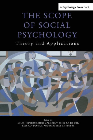 The Scope of Social Psychology: Theory and Applications (A Festschrift for Wolfgang Stroebe) / Edition 1